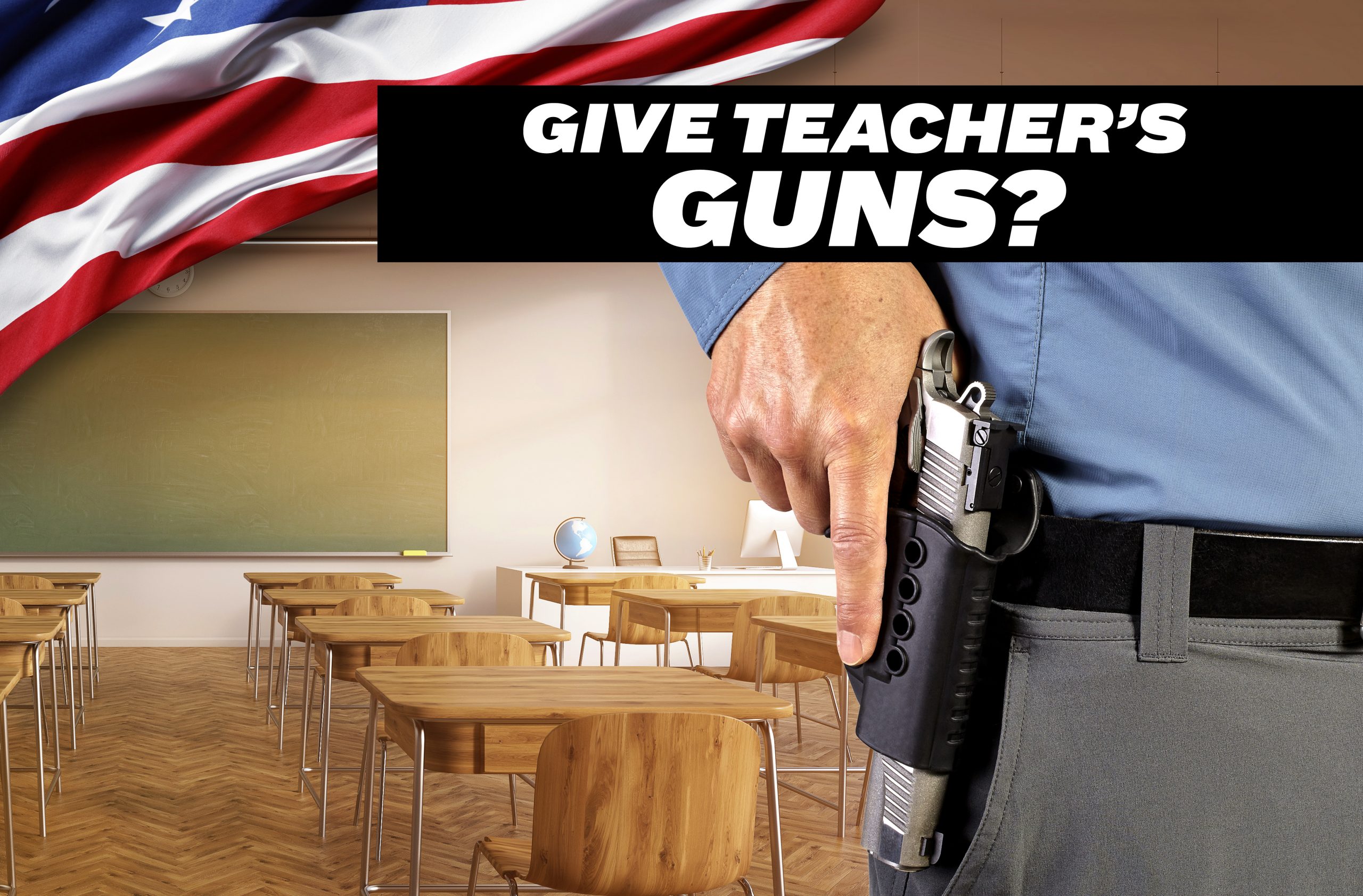 Should Teachers Be Armed?